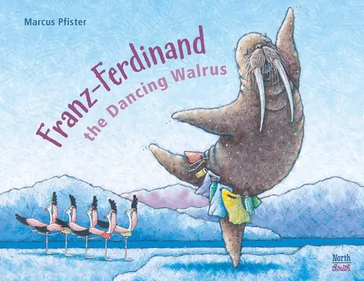 Franz-Ferdinand tančící mrož - Franz-Ferdinand the Dancing Walrus