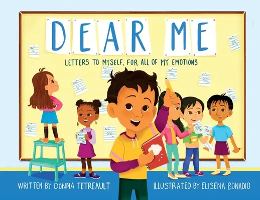 Milý já: Dopisy sobě, za všechny mé emoce - Dear Me: Letters to Myself, For All of My Emotions
