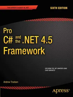 Pro C# 5.0 a rámec .Net 4.5 - Pro C# 5.0 and the .Net 4.5 Framework