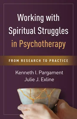 Práce se spirituálními strukturami v psychoterapii: Od výzkumu k praxi - Working with Spiritual Struggles in Psychotherapy: From Research to Practice