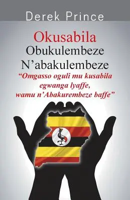 Modlitba za vládu - LUGANDA - Praying for the Government - LUGANDA