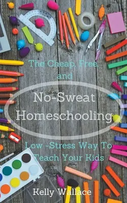 Domácí vzdělávání bez potu - No-Sweat Homeschooling