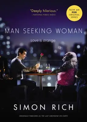 Muž hledá ženu (původně vyšlo pod názvem The Last Girlfriend on Earth) - Man Seeking Woman (Originally Published as the Last Girlfriend on Earth)