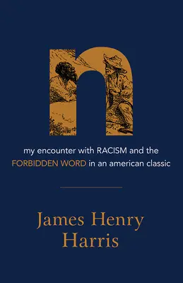 N: Mé setkání s rasismem a zakázaným slovem v americké klasice - N: My Encounter with Racism and the Forbidden Word in an American Classic