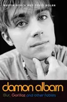 Damon Albarn - Blur, Gorillaz a jiné pohádky - Damon Albarn - Blur, Gorillaz and Other Fables
