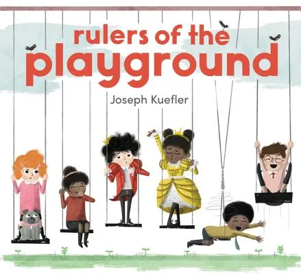 Vládci hřiště - Rulers of the Playground