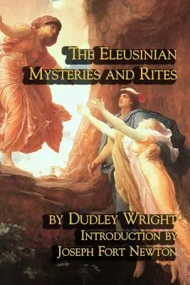 Eleusínská mystéria a obřady - The Eleusinian Mysteries and Rites
