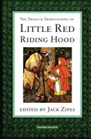 Zkoušky a útrapy Červené Karkulky - The Trials and Tribulations of Little Red Riding Hood