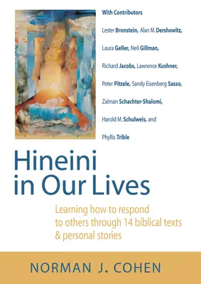 Hineini v našich životech: Hinein: Jak reagovat na druhé lidi prostřednictvím 14 biblických textů a osobních příběhů - Hineini in Our Lives: Learning How to Respond to Others Through 14 Biblical Texts & Personal Stories