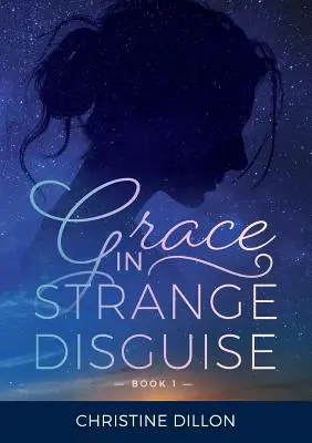 Milost v podivném převleku - Grace in Strange Disguise