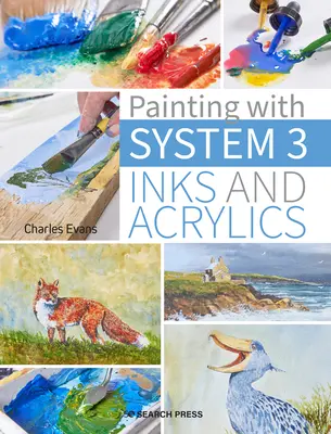 Malování systémem 3: Techniky a inspirace pro použití tuší a akrylových barev - Painting with System 3: Techniques and Inspiration for Using Inks and Acrylics