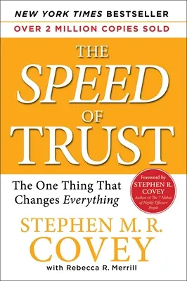 Rychlost důvěry: Jediná věc, která změní všechno. - The Speed of Trust: The One Thing That Changes Everything