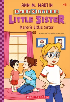 Karenina malá sestra (Baby-Sitters Little Sister #6), 6 - Karen's Little Sister (Baby-Sitters Little Sister #6), 6