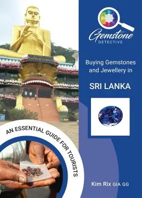 The Gemstone Detective: Nákup drahých kamenů a šperků na Srí Lance - The Gemstone Detective: Buying Gemstones and Jewellery in Sri Lanka