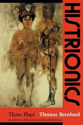 Histrionika: Tři hry - Histrionics: Three Plays