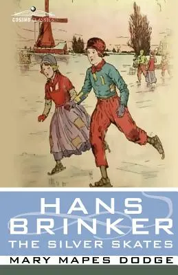 Hans Brinker aneb Stříbrné brusle - Hans Brinker, or the Silver Skates
