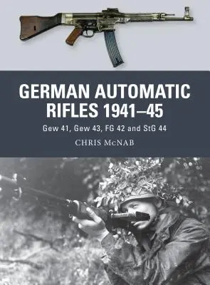 Německé automatické pušky 1941-45: Gew 41, Gew 43, FG 42 a Stg 44 - German Automatic Rifles 1941-45: Gew 41, Gew 43, FG 42 and Stg 44