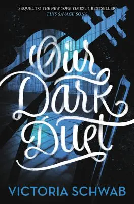 Náš temný duet - Our Dark Duet