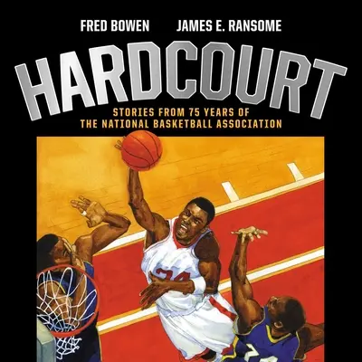 Hardcourt: Příběhy ze 75 let Národní basketbalové asociace - Hardcourt: Stories from 75 Years of the National Basketball Association