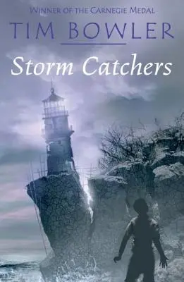 Lovci bouří. Tim Bowler - Storm Catchers. Tim Bowler