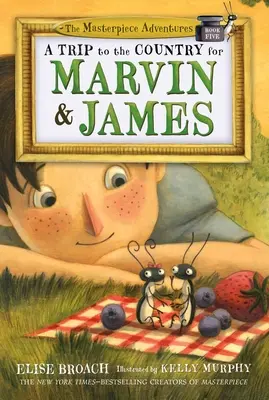 Výlet na venkov pro Marvina a Jamese: Kniha pátá: Dobrodružství mistrovského díla - A Trip to the Country for Marvin & James: The Masterpiece Adventures, Book Five