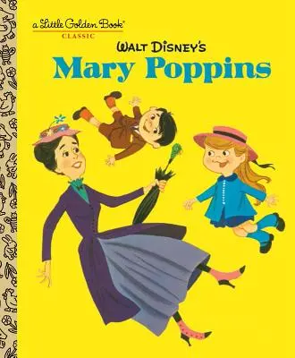 Mary Poppins od Walta Disneyho (Disney Classics) - Walt Disney's Mary Poppins (Disney Classics)