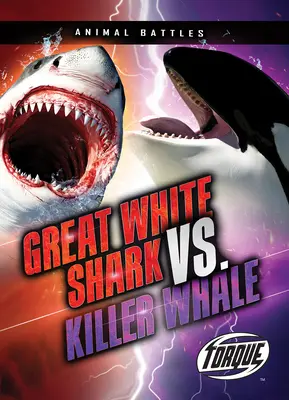 Velký bílý žralok vs. kosatka dravá - Great White Shark vs. Killer Whale