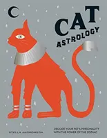 Kočičí astrologie - Rozluštění osobnosti vašeho domácího mazlíčka pomocí síly zvěrokruhu - Cat Astrology - Decode Your Pet's Personality with the Power of the Zodiac