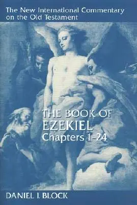Kniha Ezechiel, kapitoly 1-24 - The Book of Ezekiel, Chapters 1-24