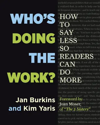 Kdo dělá tu práci?: Jak říkat méně, aby čtenáři mohli dělat více? - Who's Doing the Work?: How to Say Less So Readers Can Do More