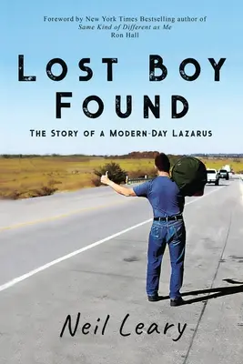 Ztracený chlapec nalezen: Příběh novodobého Lazara - Lost Boy Found: The Story of a Modern Day Lazarus
