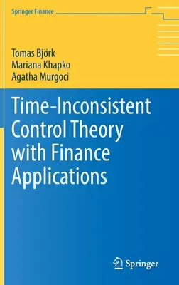 Teorie časově nekonzistentního řízení s aplikacemi v oblasti financí - Time-Inconsistent Control Theory with Finance Applications