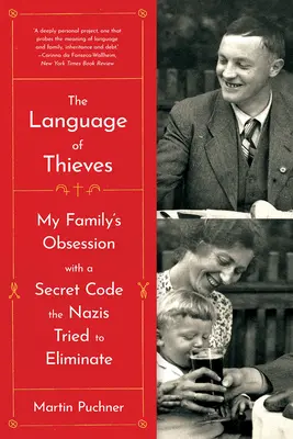 Jazyk zlodějů: Posedlost mé rodiny tajným kódem, který se nacisté snažili zlikvidovat - The Language of Thieves: My Family's Obsession with a Secret Code the Nazis Tried to Eliminate