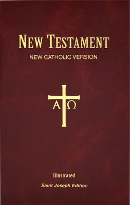 Josefa Nová katolická verze Nového zákona: Nový katolický překlad: kapesní vydání - St. Joseph New Catholic Version New Testament: Pocket Edition