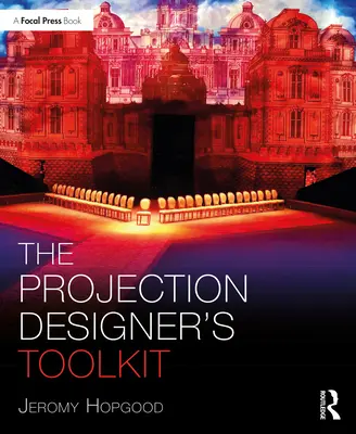 Sada nástrojů pro projekční designéry - The Projection Designer's Toolkit