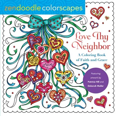 Zendoodle Colorscapes: Miluj bližního svého: A Coloring Book of Faith and Grace (Omalovánky o víře a milosti) - Zendoodle Colorscapes: Love Thy Neighbor: A Coloring Book of Faith and Grace
