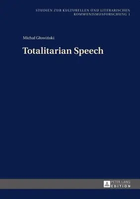 Totalitní řeč - Totalitarian Speech