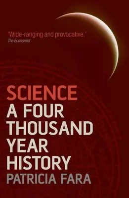 Věda: Čtyři tisíce let historie - Science: A Four Thousand Year History