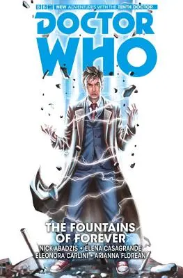 Doctor Who: Tentokrát je to dobrý příběh, který se odehrává v době, kdy se na scéně objevuje nový příběh: The Tenth Doctor Vol. 3: The Fountains of Forever (Desátý doktor: Prameny věčnosti) - Doctor Who: The Tenth Doctor Vol. 3: The Fountains of Forever