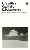 Život s velkým L - Eseje, které vybral a uvedl Geoff Dyer - Life with a Capital L - Essays Chosen and Introduced by Geoff Dyer