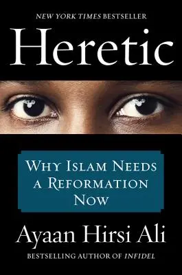 Kacíř: Proč islám potřebuje reformaci - Heretic: Why Islam Needs a Reformation Now