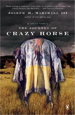 Cesta šíleného koně: Dějiny Lakotů - The Journey of Crazy Horse: A Lakota History