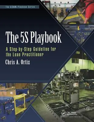 Příručka 5s: Krok za krokem: průvodce pro pracovníky v oblasti štíhlé ekonomiky - The 5s Playbook: A Step-By-Step Guideline for the Lean Practitioner