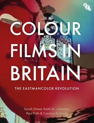 Barevné filmy v Británii: Východní barevná revoluce - Colour Films in Britain: The Eastmancolor Revolution