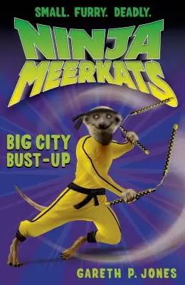 Surikaty nindža (#6): Big City Bust-Up - Ninja Meerkats (#6): Big City Bust-Up