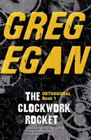 Clockwork Rocket - Ortogonální kniha první - Clockwork Rocket - Orthogonal Book One
