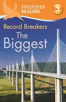 Kingfisher Readers: Rekordmani - Největší (úroveň 3: samostatné čtení s nápovědou) - Kingfisher Readers: Record Breakers - The Biggest (Level 3: Reading Alone with Some Help)