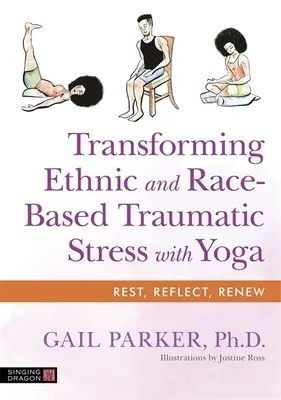 Proměna etnického a rasového traumatického stresu pomocí jógy - Transforming Ethnic and Race-Based Traumatic Stress with Yoga