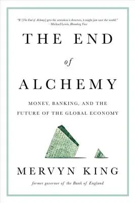 Konec alchymie: peníze, bankovnictví a budoucnost globální ekonomiky - The End of Alchemy: Money, Banking, and the Future of the Global Economy