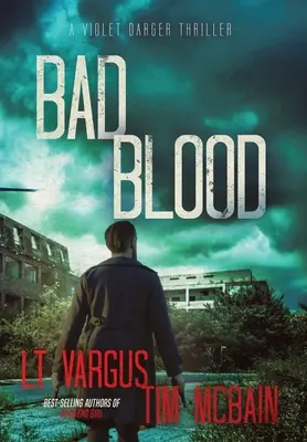 Zlá krev: Strhující kriminální thriller - Bad Blood: A Gripping Crime Thriller